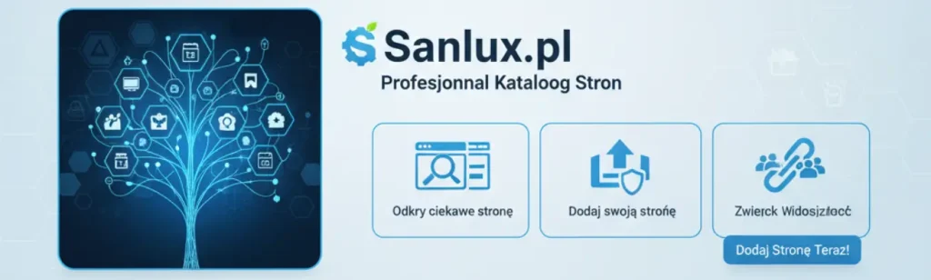 Sanlux.pl - Zwiększ Widoczność i Ruch na Swojej Stronie Informacje o korzyściach z dodania strony do katalogu Sanlux.pl